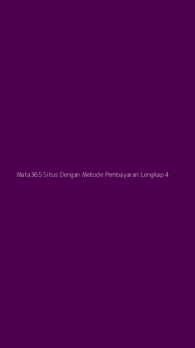 Tampilan Antarmuka Aplikasi Mata365 Situs Dengan Metode Pembayaran Lengkap - 4