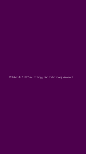 Tampilan Antarmuka Aplikasi Matahari177 Rtp Slot Tertinggi Hari Ini Gampang Maxwin - 3