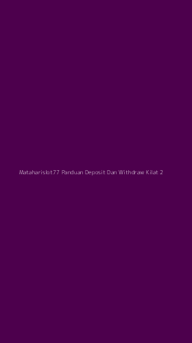 Tampilan Antarmuka Aplikasi Mataharislot77 Panduan Deposit Dan Withdraw Kilat - 2