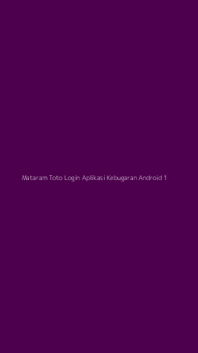 Tampilan Antarmuka Aplikasi Mataram Toto Login Aplikasi Kebugaran Android - 1