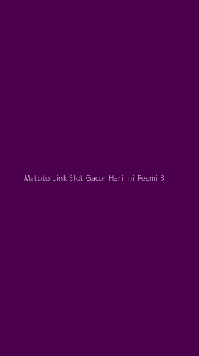 Tampilan Antarmuka Aplikasi Matoto Link Slot Gacor Hari Ini Resmi - 3
