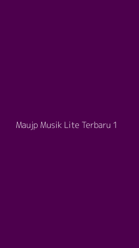 Tampilan Antarmuka Aplikasi Maujp Musik Lite Terbaru - 1