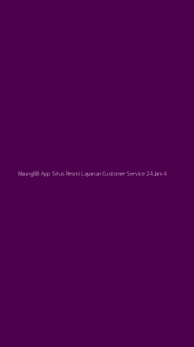 Tampilan Antarmuka Aplikasi Maung88 App Situs Resmi Layanan Customer Service 24jam - 4