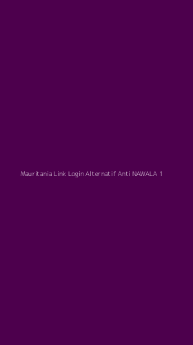 Tampilan Antarmuka Aplikasi Mauritania Link Login Alternatif Anti Nawala - 1