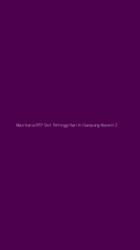Tampilan Antarmuka Aplikasi Mauritania Rtp Slot Tertinggi Hari Ini Gampang Maxwin - 2