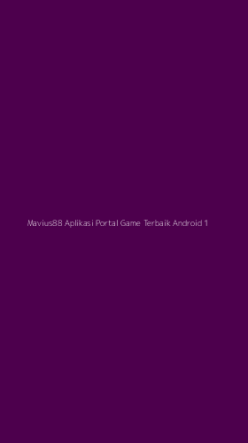 Tampilan Antarmuka Aplikasi Mavius88 Aplikasi Portal Game Terbaik Android - 1