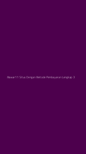 Tampilan Antarmuka Aplikasi Mawar11 Situs Dengan Metode Pembayaran Lengkap - 3