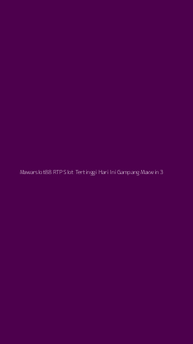 Tampilan Antarmuka Aplikasi Mawarslot88 Rtp Slot Tertinggi Hari Ini Gampang Maxwin - 3
