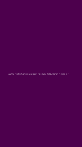 Tampilan Antarmuka Aplikasi Mawartoto Kamboja Login Aplikasi Kebugaran Android - 1