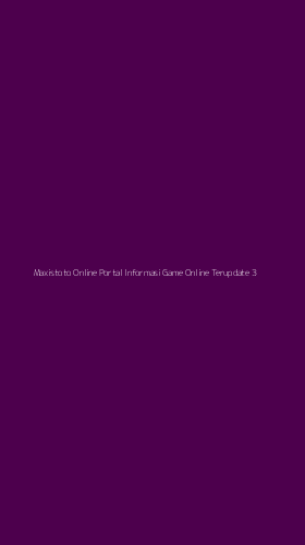 Tampilan Antarmuka Aplikasi Maxistoto Online Portal Informasi Game Online Terupdate - 3