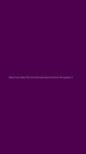 Tampilan Antarmuka Aplikasi Maxistoto Wap Portal Informasi Game Online Terupdate - 3