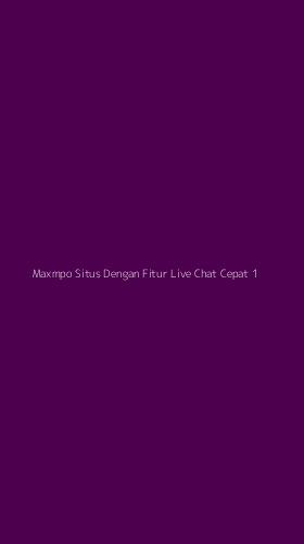 Tampilan Antarmuka Aplikasi Maxmpo Situs Dengan Fitur Live Chat Cepat - 1