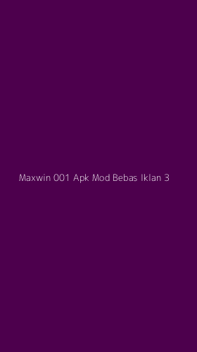 Tampilan Antarmuka Aplikasi Maxwin 001 Apk Mod Bebas Iklan - 3