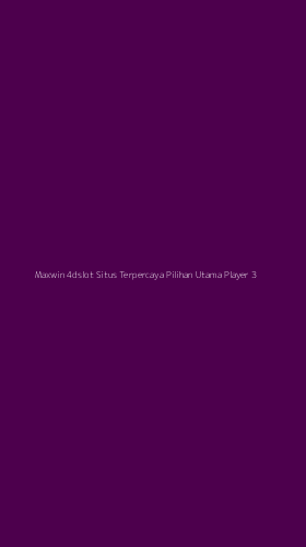 Tampilan Antarmuka Aplikasi Maxwin 4dslot Situs Terpercaya Pilihan Utama Player - 3