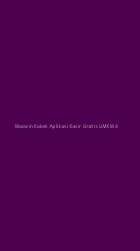 Tampilan Antarmuka Aplikasi Maxwin Kakek Aplikasi Kasir Gratis Umkm - 4