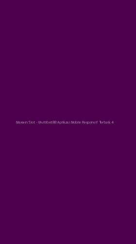 Tampilan Antarmuka Aplikasi Maxwin Slot - 4