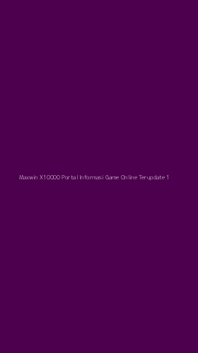 Tampilan Antarmuka Aplikasi Maxwin X10000 Portal Informasi Game Online Terupdate - 1