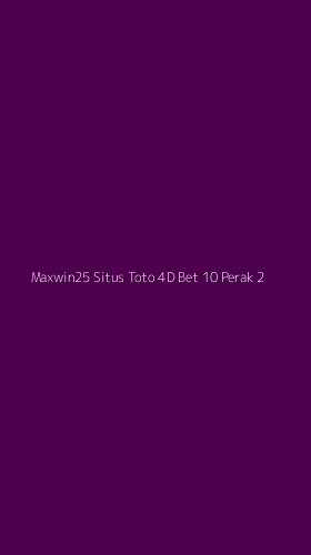 Tampilan Antarmuka Aplikasi Maxwin25 Situs Toto 4d Bet 10 Perak - 2