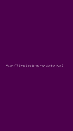 Tampilan Antarmuka Aplikasi Maxwin77 Situs Slot Bonus New Member 100 - 2