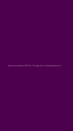 Tampilan Antarmuka Aplikasi Maxwintoto Aplikasi Rtp Slot Tertinggi Hari Ini Gampang Maxwin - 3