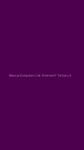 Tampilan Antarmuka Aplikasi Maxxjp Kumpulan Link Alternatif Terbaru - 4