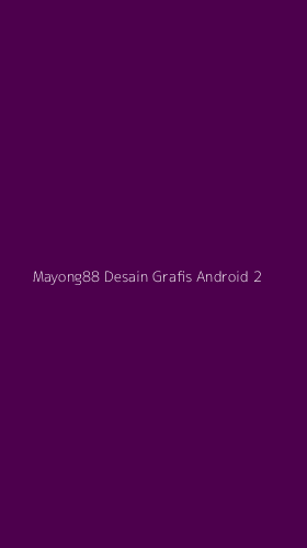 Tampilan Antarmuka Aplikasi Mayong88 Desain Grafis Android - 2