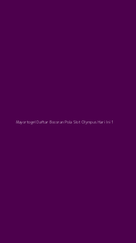 Tampilan Antarmuka Aplikasi Mayortogel Daftar Bocoran Pola Slot Olympus Hari Ini - 1
