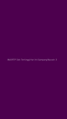 Tampilan Antarmuka Aplikasi Mb8 Rtp Slot Tertinggi Hari Ini Gampang Maxwin - 3
