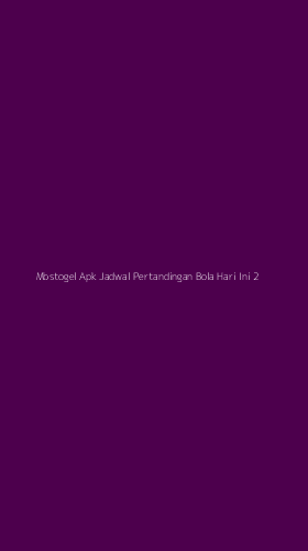 Tampilan Antarmuka Aplikasi Mbstogel Apk Jadwal Pertandingan Bola Hari Ini - 2