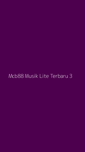 Tampilan Antarmuka Aplikasi Mcb88 Musik Lite Terbaru - 3