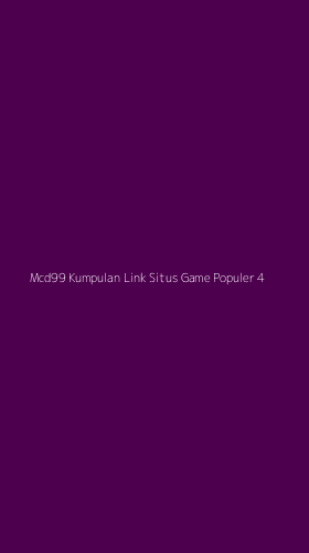 Tampilan Antarmuka Aplikasi Mcd99 Kumpulan Link Situs Game Populer - 4