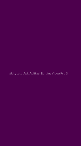 Tampilan Antarmuka Aplikasi Mctytoto Apk Aplikasi Editing Video Pro - 3