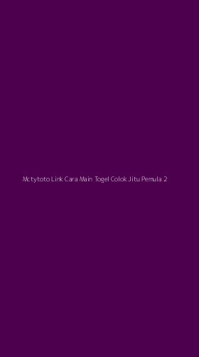 Tampilan Antarmuka Aplikasi Mctytoto Link Cara Main Togel Colok Jitu Pemula - 2