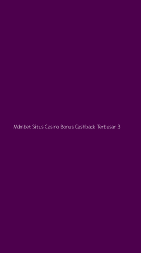 Tampilan Antarmuka Aplikasi Mdmbet Situs Casino Bonus Cashback Terbesar - 3