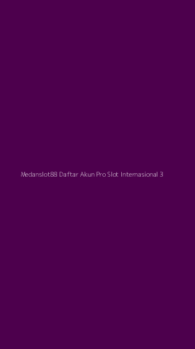 Tampilan Antarmuka Aplikasi Medanslot88 Daftar Akun Pro Slot Internasional - 3