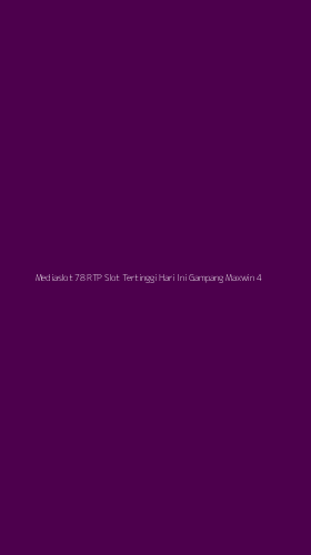 Tampilan Antarmuka Aplikasi Mediaslot 78 Rtp Slot Tertinggi Hari Ini Gampang Maxwin - 4