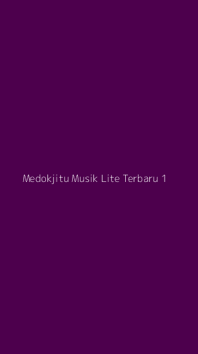 Tampilan Antarmuka Aplikasi Medokjitu Musik Lite Terbaru - 1