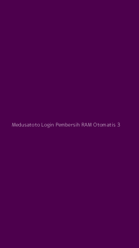 Tampilan Antarmuka Aplikasi Medusatoto Login Pembersih Ram Otomatis - 3