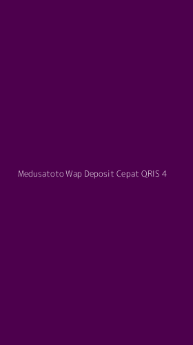 Tampilan Antarmuka Aplikasi Medusatoto Wap Deposit Cepat Qris - 4