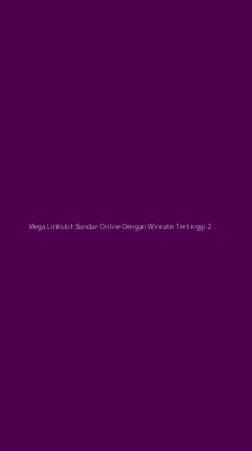 Tampilan Antarmuka Aplikasi Mega Linkslot Bandar Online Dengan Winrate Tertinggi - 2