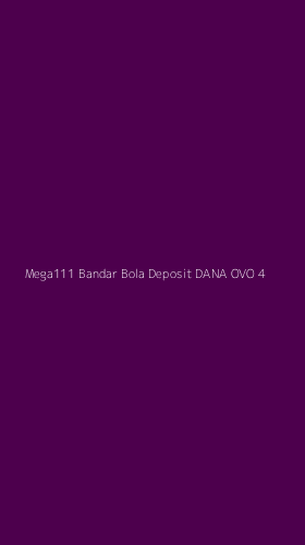 Tampilan Antarmuka Aplikasi Mega111 Bandar Bola Deposit Dana Ovo - 4