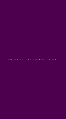 Tampilan Antarmuka Aplikasi Mega123 Apk Bandar Online Dengan Winrate Tertinggi - 1