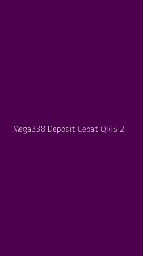 Tampilan Antarmuka Aplikasi Mega338 Deposit Cepat Qris - 2