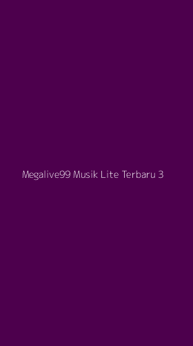 Tampilan Antarmuka Aplikasi Megalive99 Musik Lite Terbaru - 3
