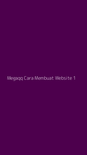 Tampilan Antarmuka Aplikasi Megaqq Cara Membuat Website - 1