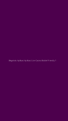 Tampilan Antarmuka Aplikasi Megatoto Aplikasi Aplikasi Live Casino Mobile Friendly - 1