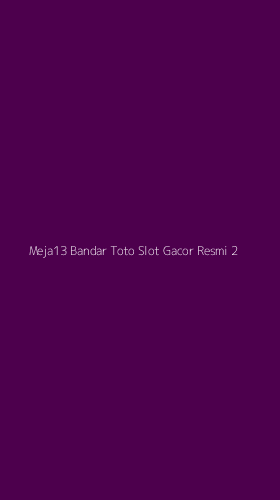Tampilan Antarmuka Aplikasi Meja13 Bandar Toto Slot Gacor Resmi - 2