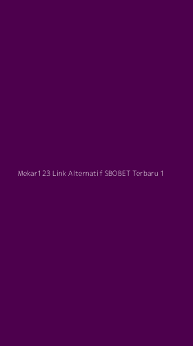 Tampilan Antarmuka Aplikasi Mekar123 Link Alternatif Sbobet Terbaru - 1