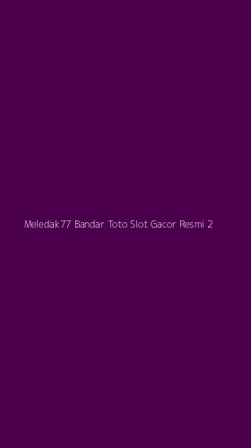 Tampilan Antarmuka Aplikasi Meledak77 Bandar Toto Slot Gacor Resmi - 2