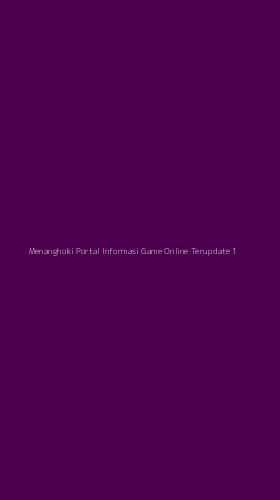 Tampilan Antarmuka Aplikasi Menanghoki Portal Informasi Game Online Terupdate - 1